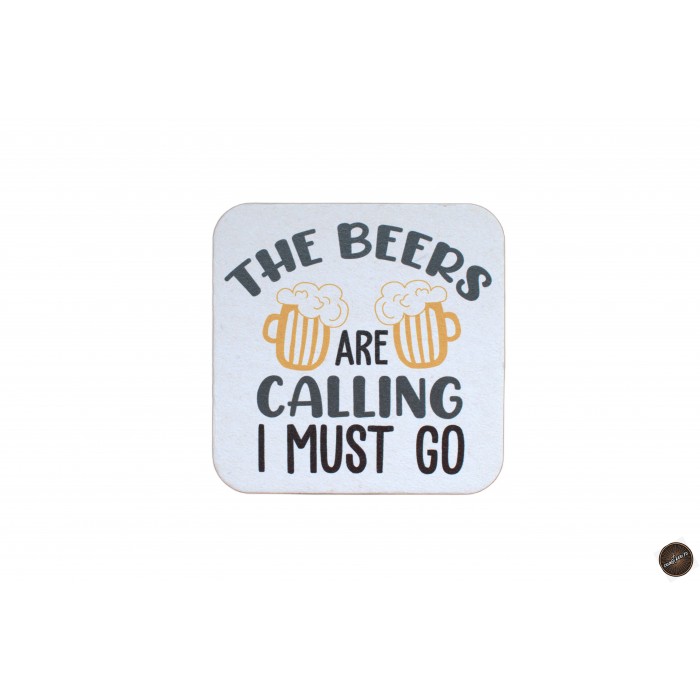 The beers are calling I must go, carton, patrat, 93 mm